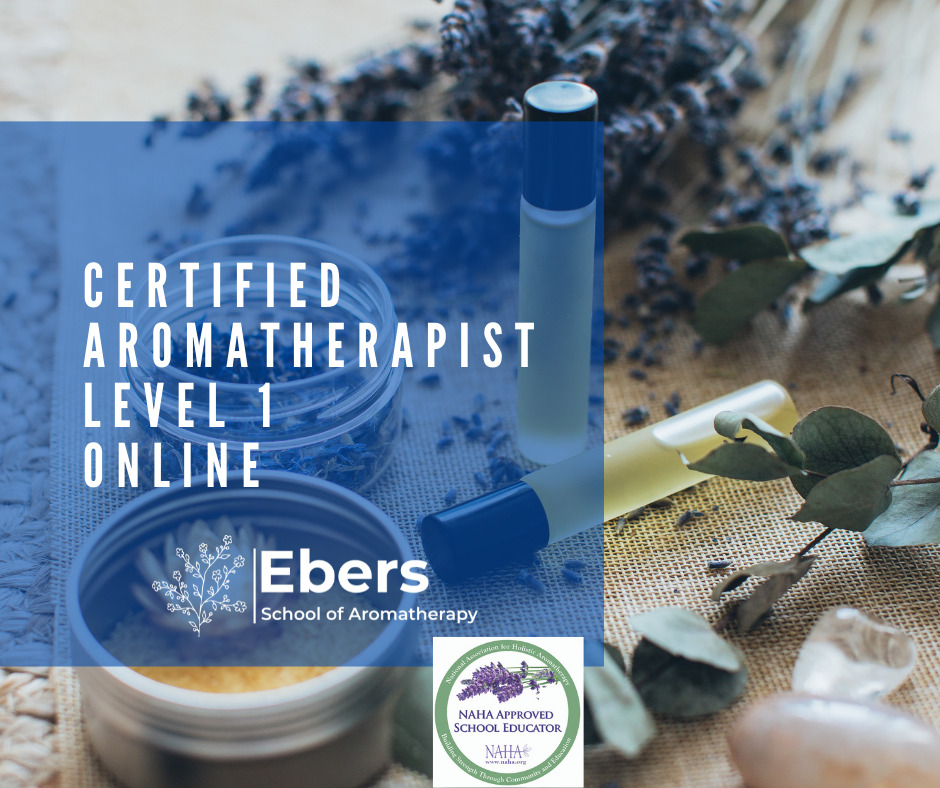 Level 1 NAHA Certified Aromatherapist