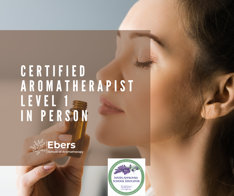 Level 1 Aromatherapy Certification – In Person