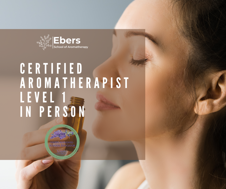 Level 1 Aromatherapy Certification – In Person